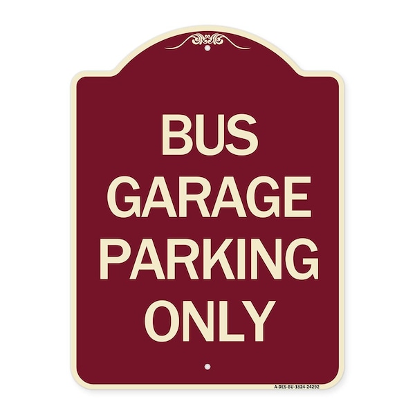 Signmission Bus Garage Parking Only Heavy-Gauge Aluminum Architectural Sign, 24" x 18", BU-1824-24292 A-DES-BU-1824-24292 - main